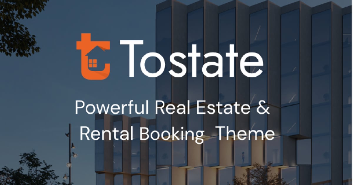 Tostate - Property Listing & Real Estate Ads Theme